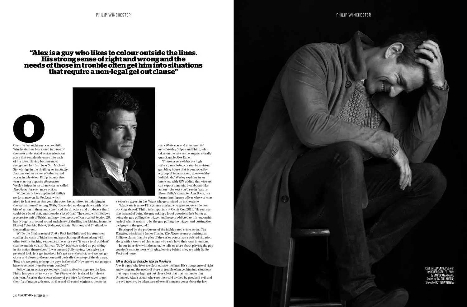 Fotografert av talentfulle Karl Simone for August Man Malaysia, stylet av Giorgio Ammirabile, med amerikansk skuespiller kjent for Strike Back (2010), Flyboys (2006) og In My Sleep (2010). Creative Director av Melvin Chan, og du kan se et interessant eksklusivt intervju i den nåværende utgaven.