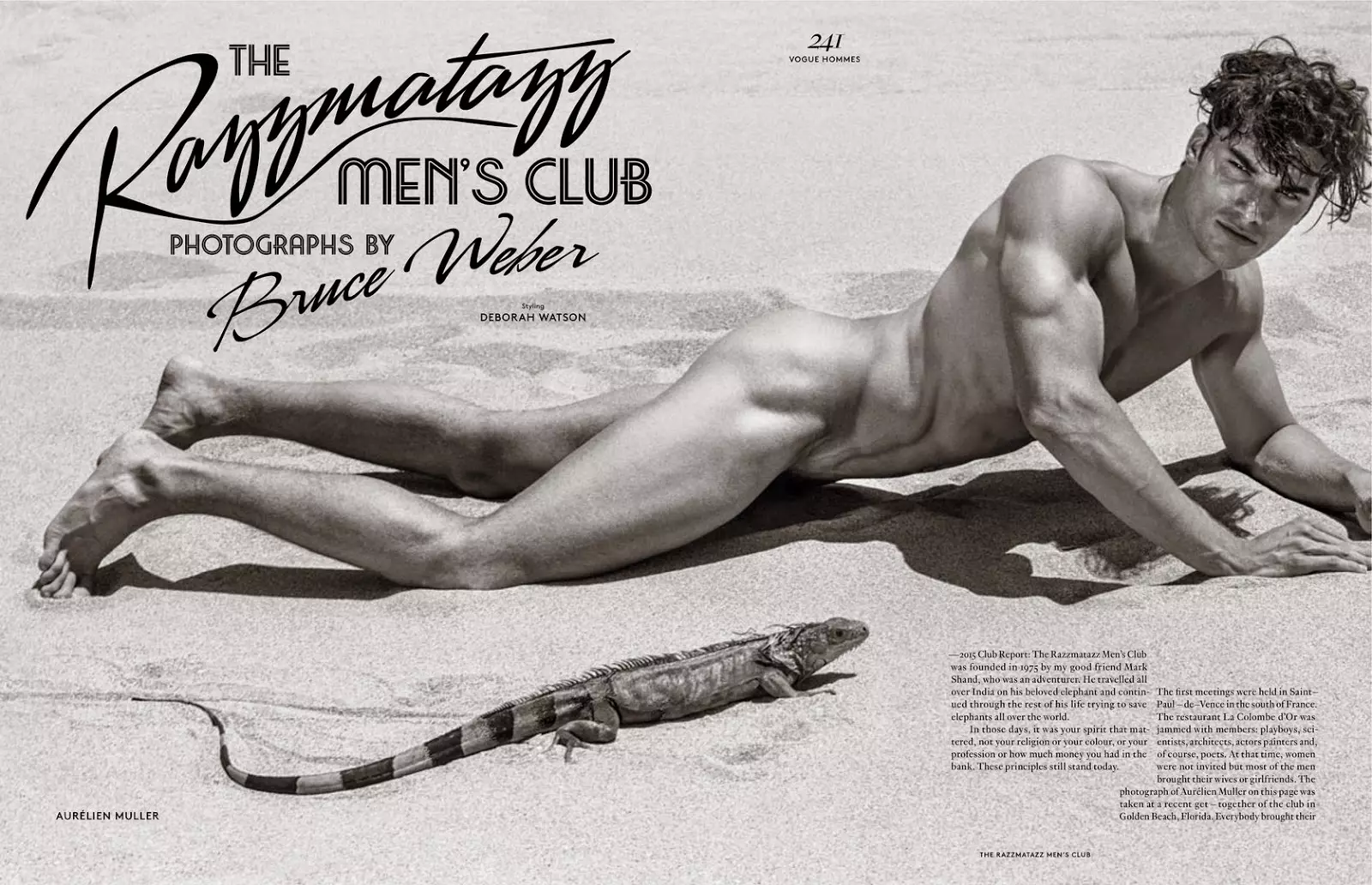 A Razzmatazz Férfiklub | A Vogue Hommes S/S 2015 című filmet a tehetséges Bruce Weber készítette, a stílust pedig Deborah Watson. Szereplők: Aurélien Mulier, Kenneth Gruidroz Jr., Frank Cammarata, Cole Monahan, Olivier Bonnard, Garrett Taber és Juan Heridita