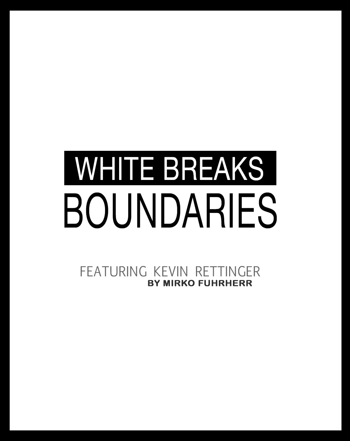 White Breaks Bounderies | Мирко Фюрерр 683_2